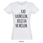 Majica - Kad razmislim bolje da ne mislim