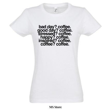 Bad day coffee...