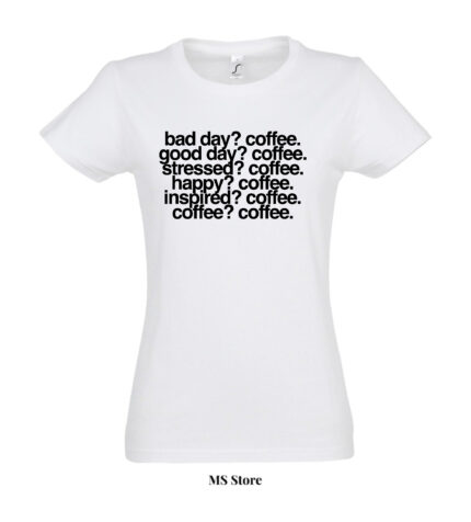 Bad day coffee...