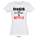 Dogs coffee and Netflix