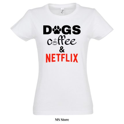 Dogs coffee and Netflix