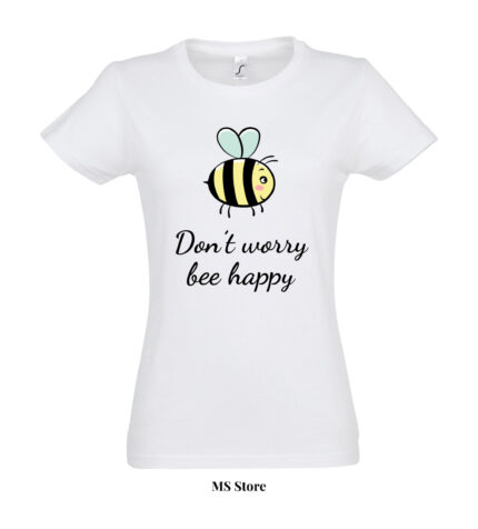 Dont worry bee happy