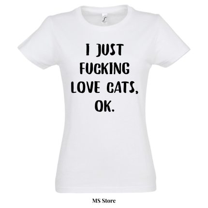 I just fucking love cats