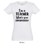 Im a teacher whats your superpower