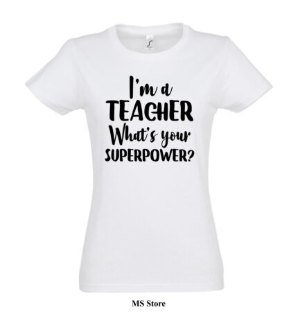 Im a teacher whats your superpower