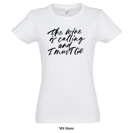 The wine is calling and i must go