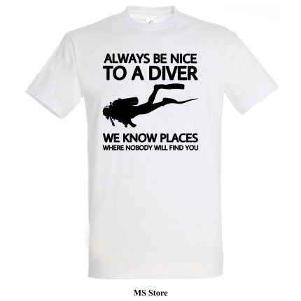 Always be nice to a diver