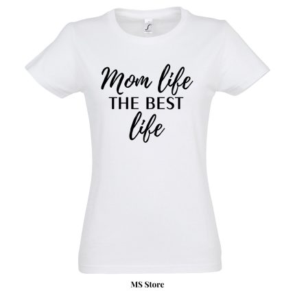 Mom life the best life