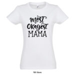 Most okayest mama