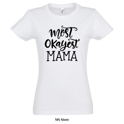 Most okayest mama