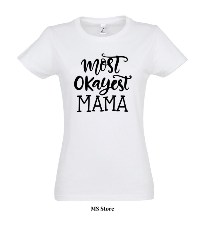 Most okayest mama