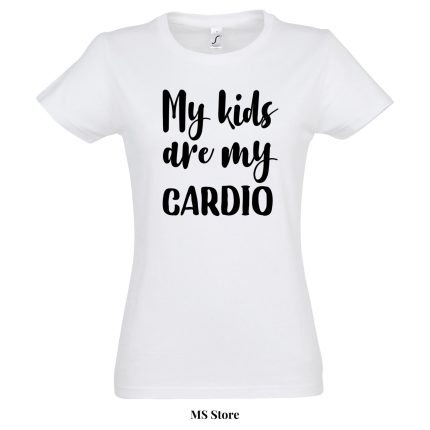 My kids are my cardio