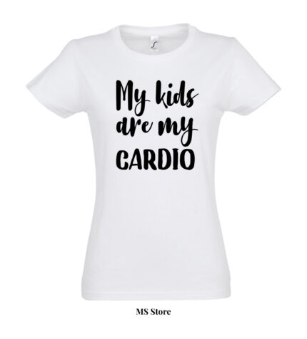 My kids are my cardio