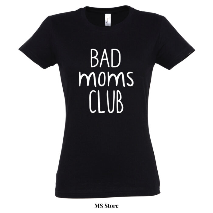 Bad moms club