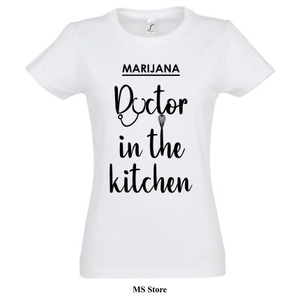 Majica doctor in the kitchen