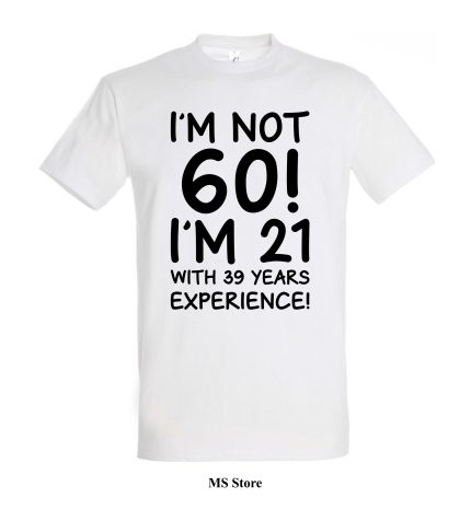 I am not 60 majica