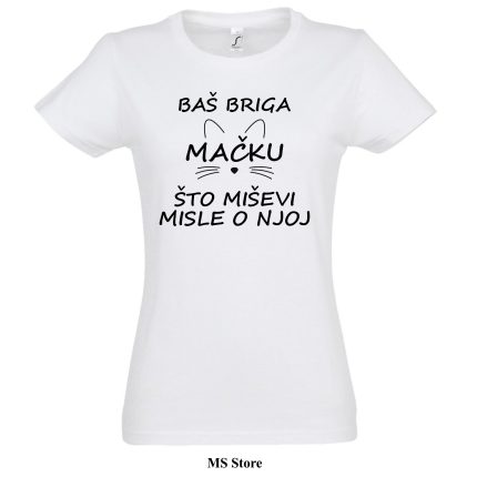 Bas briga macku majica