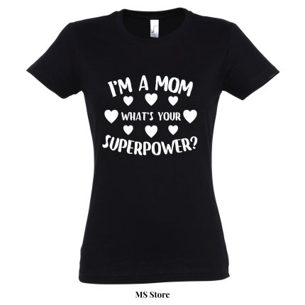 I'm a mom, whats your superpower