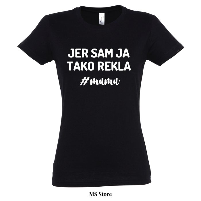 Jer sam ja tako rekla, mama