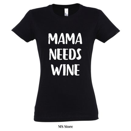 Mama needs wine