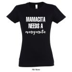Mamacita needs a margarita